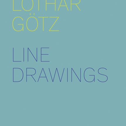 Lothar Gotz: Line Drawings