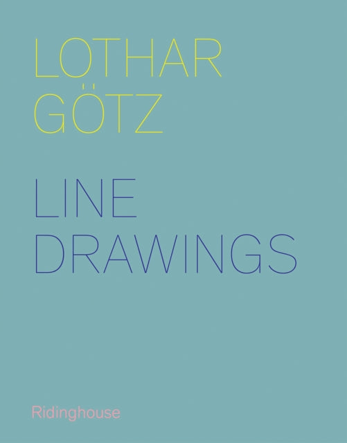 Lothar Gotz: Line Drawings