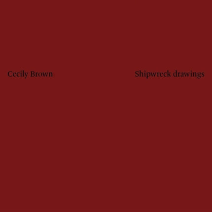 Cecily Brown: Shipwreck Drawings