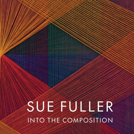 Sue Fuller Into the Composition
