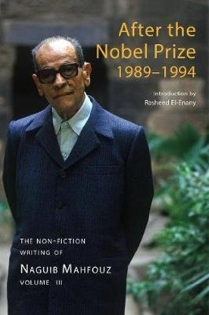 After the Nobel Prize 1989-1994 : The Non Fiction Writing of Naguib Mahfouz