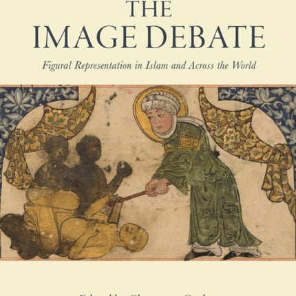 The Image Debate: Figural representation in Islam and across the world