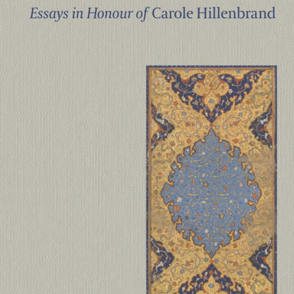 Fruit of Knowledge, Wheel of Learning (Vol I): Essays in Honour of Professor Carole Hillenbrand