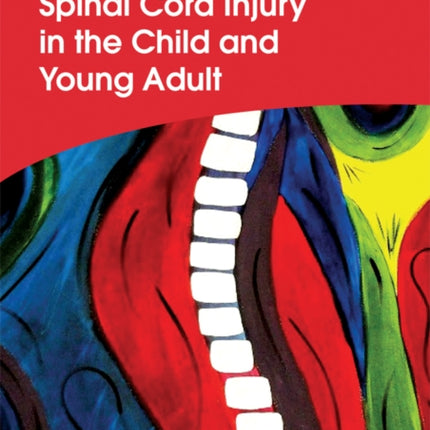 Spinal Cord Injury in the Child and Young Adult