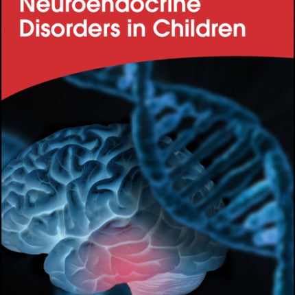 Neuroendocrine Disorders in Children