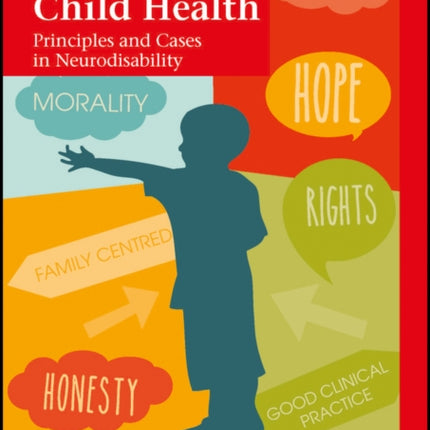 Ethics in Child Health: Principles and Cases in Neurodisability