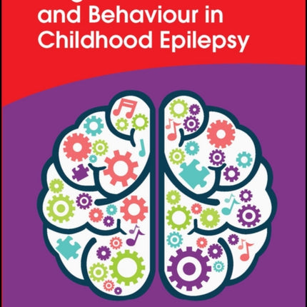 Cognition and Behaviour in Childhood Epilepsy