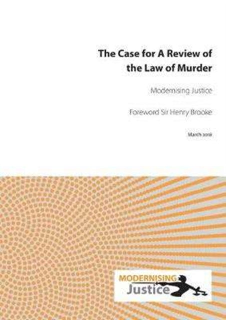 The Case for A Review of the Law of Murder