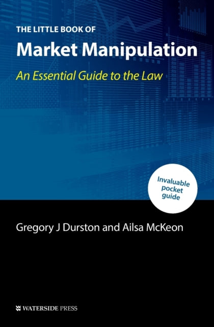 The Little Book of Market Manipulation: An Essential Guide to the Law