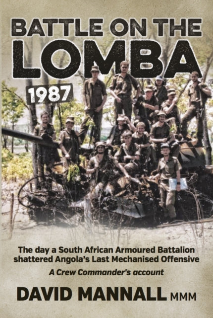 Battle on the Lomba 1987: The Day a South African