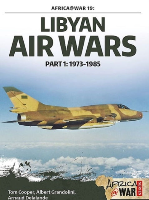 Libyan Air Wars: Part 1: 1973-1985