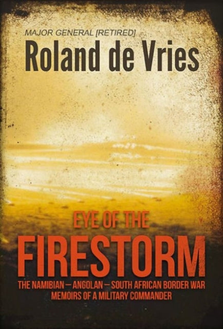 Eye of the Firestorm: The Namibian - Angolan -