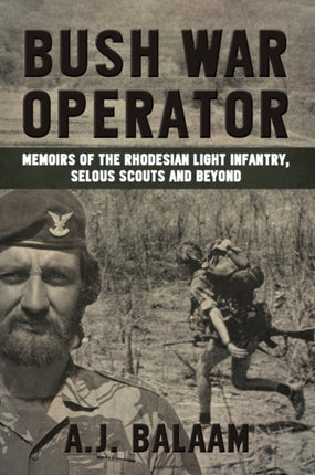 Bush War Operator: Memoirs of the Rhodesian Light