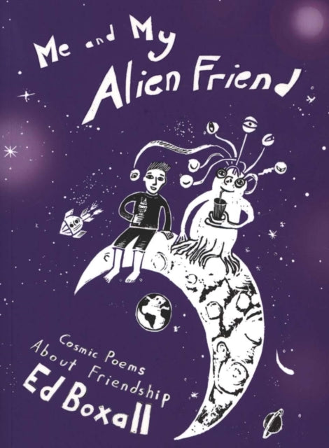 Me and My Alien Friend: Cosmic Poems about Friendship