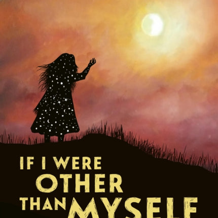 If I Were Other Than Myself: Collected Poems