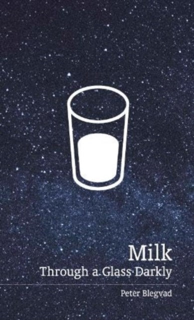 Milk: Through a Glass Darkly