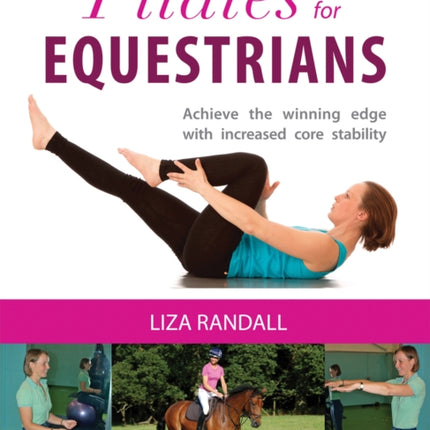 Pilates for Equestrians: Achieve the Winning Edge with Increased Core Stability