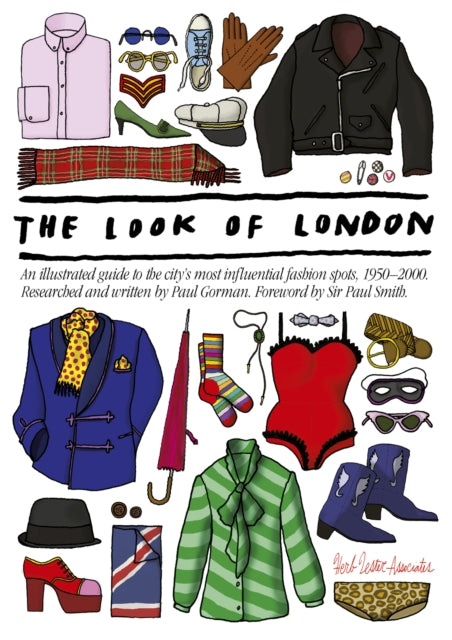 The Look Of London: An Illustrated Guide to the City's Most Influential Fashion