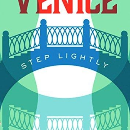 Venice: Step Lightly