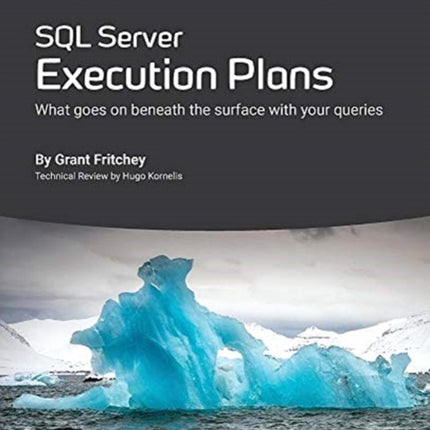 SQL Server Execution Plans: Third Edition