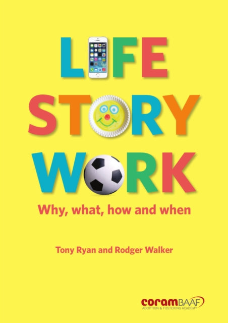 Life Story Work: Why, What, How and When