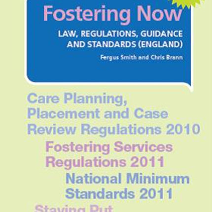 Fostering Now: Law, Regulations, Guidance and Standards: 2016