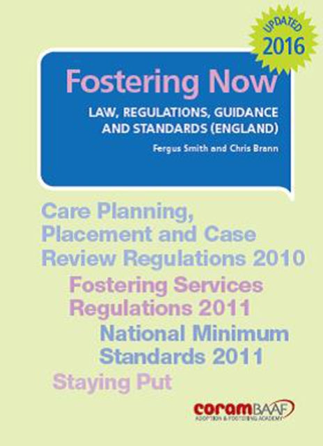 Fostering Now: Law, Regulations, Guidance and Standards: 2016