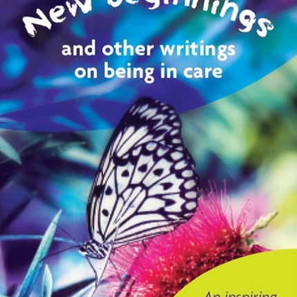 New Beginnings And Other Writings On Being In