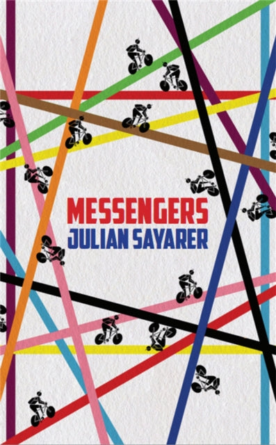 Messengers: City Tales from a London Bicycle Courier