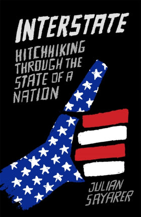 Interstate: Hitch Hiking Through the State of a Nation