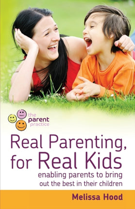 Real Parenting for Real Kids: Enabling parents to