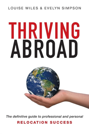 Thriving Abroad: The definitive guide to