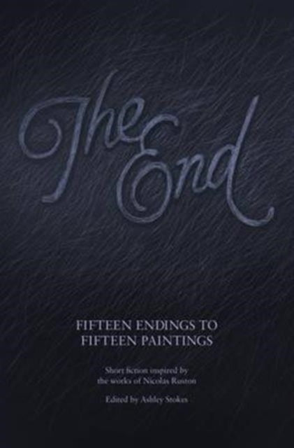 The End: Fifteen Endings to Fifteen Paintings