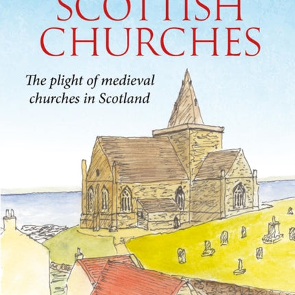 Historic Churches of Scotland