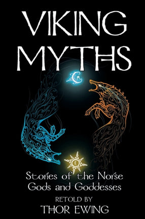 Viking Myths: Stories of the Norse Gods and Goddesses