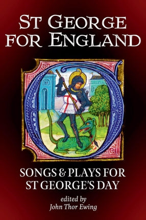 St George for England: Songs and Plays for St George’s Day