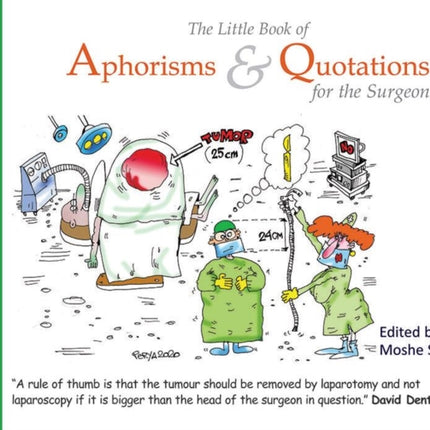 The Little Book of Aphorisms & Quotations for the Surgeon