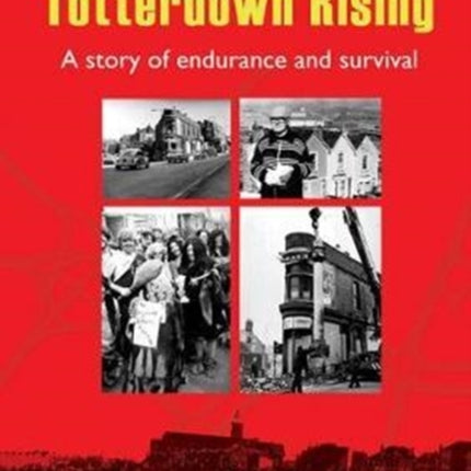 Totterdown Rising: A Story of Endurance and Survival