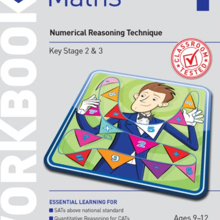 11+ Maths Year 5-7 Workbook 1: Numerical Reasoning Technique