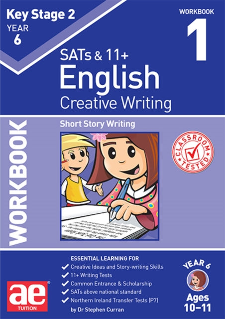 KS2 Creative Writing Year 6 Workbook 1: Short Story Writing