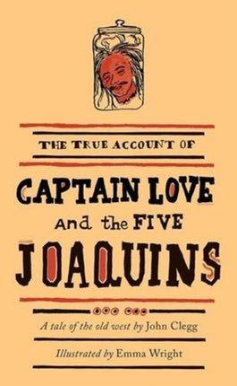 Captain Love and the Five Joaquins: A tale of the Old West