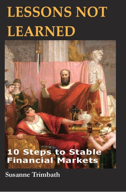 Lessons Not Learned: 10 Steps to Stable Financial
