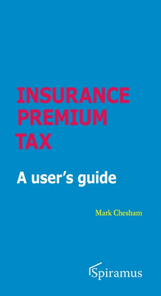 Insurance Premium Tax: A User's Guide