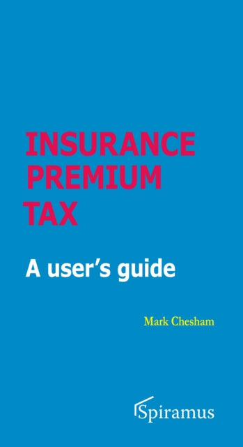 Insurance Premium Tax: A User's Guide