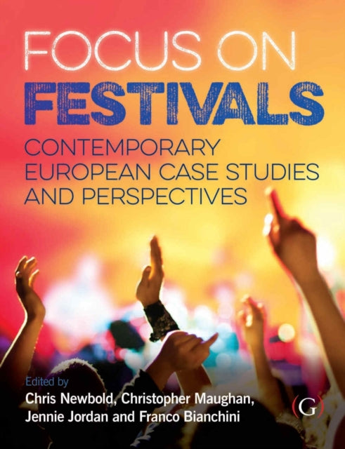Focus On Festivals: Contemporary European case