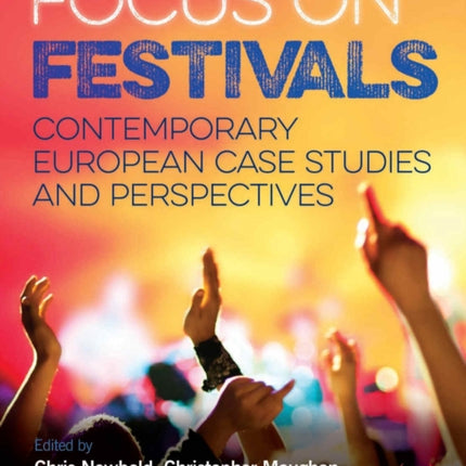 Focus On Festivals: Contemporary European case