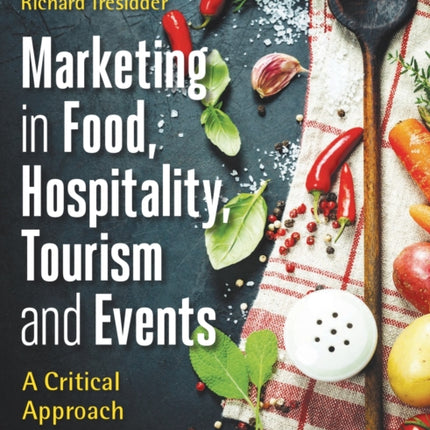 Marketing Tourism, Events and Food 2nd edition: A
