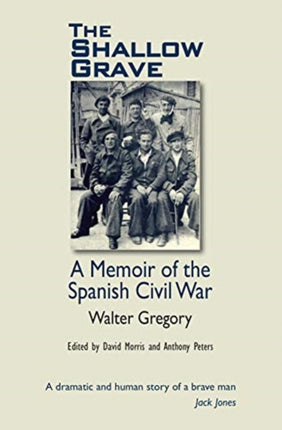 The Shallow Grave: Memoir of the Spanish Civil War