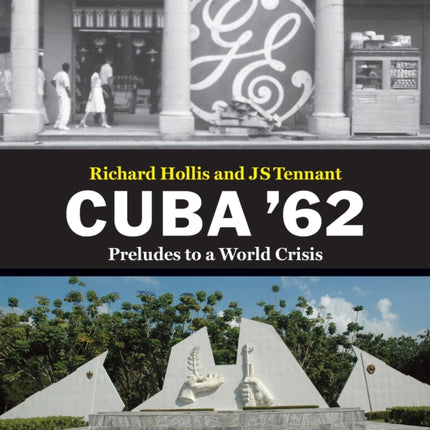 Cuba '62: Preludes to a World Crisis