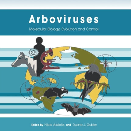 Arboviruses: Molecular Biology, Evolution and Control